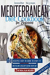 Mediterranean Diet Cookbook for Beginners by Jennifer Skyman
