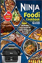 Ninjа Foodi Grill Cооkbооk 2020 by White Cook [PDF: B08FT5DH4P]