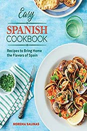Easy Spanish Cookbook by Norema Salinas [PDF: B08GY975K7]