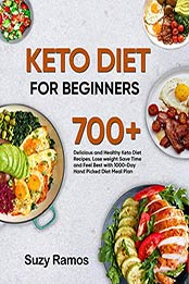 Keto Diet Cookbook For Beginners by Suzy Ramos
