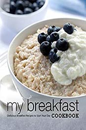My Breakfast Cookbook by BookSumo Press