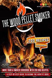 THE WOOD PELLET SMOKER AND GRILL BIBLE by Aaron Woodbridge