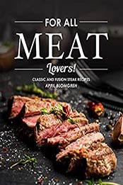 For All Meat Lovers! by April Blomgren