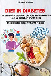 Diet in Diabetes by Elizabeth Williams [PDF: B08HL7SJXD]