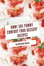 Hmm! 365 Yummy Comfort Food Dessert Recipes by Brenda Davis