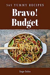 Bravo! 365 Yummy Budget Recipes by Helen Nelson