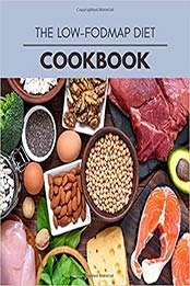 The Low-fodmap Diet Cookbook by Angela Baker