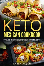 Keto Mexican Cookbook by Layla Allen