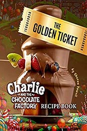 The Golden Ticket by Sharon Powell
