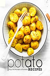 Potato Recipes by BookSumo Press [PDF: B08HWZW8LG]