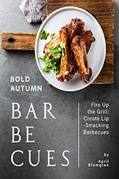 Bold Autumn Barbecues by April Blomgren