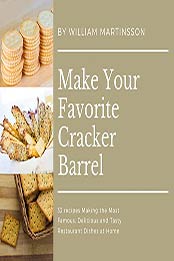 Make Your Favorite Cracker Barrel by William Martinsson