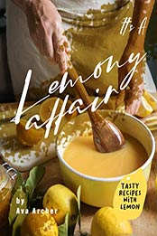 It's A Lemony Affair by Ava Archer