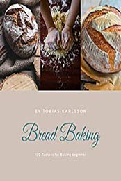 Bread Baking by Tobias Karlsson