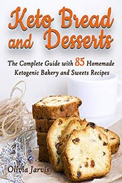 Keto Bread and Dessert by Olivia Jarvis