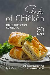 Shades of Chicken Mixes That Can't Go Wrong by Ava Archer