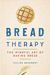 Bread Therapy by Pauline Beaumont