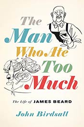 The Man Who Ate Too Much by John Birdsall