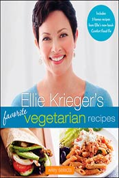 Ellie Krieger's Favorite Vegetarian Recipes by Ellie Krieger