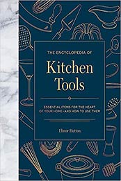 The Encyclopedia of Kitchen Tools by Elinor Hutton [EPUB: 0762469986]
