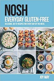 NOSH Everyday Gluten-Free by Joy May [EPUB: 0993260969]