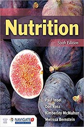 Nutrition 6th Edition by Paul Insel, Don Ross, Kimberley McMahon, Melissa Bernstein [PDF: 1284100057]
