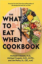 The What to Eat When Cookbook by Michael Roizen, Michael Crupain, Jim Perko