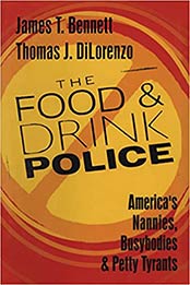 The Food and Drink Police by Thomas DiLorenzo