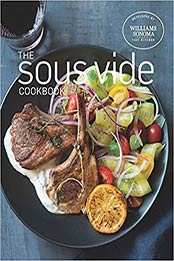 The Sous Vide Cookbook by Williams Sonoma Test Kitchen