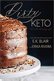Dirty Keto by E K Blair, Erika Rivera [EPUB: 1735756202]