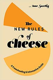 The New Rules of Cheese by Anne Saxelby [EPUB: 1984857894]