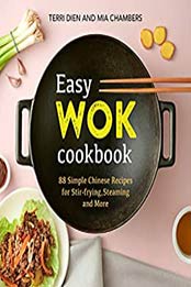 Easy Wok Cookbook by Terri Dien, Mia Chambers
