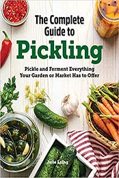 The Complete Guide to Pickling by Julie Laing