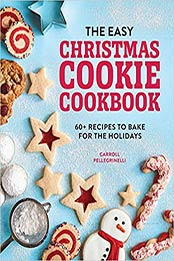 The Easy Christmas Cookie Cookbook by Carroll Pellegrinelli