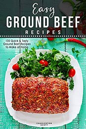 Easy Ground Beef Recipes by Charleston Scott [EPUB: 9798550569863]