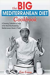 The BIG Mediterranean Diet Cookbook by Eva Evans