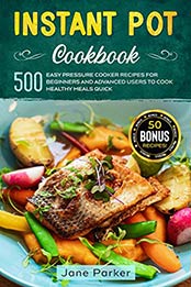 Instant Pot Cookbook by Jane Parker