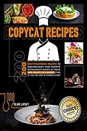 Copycat Recipes by Elsie Lipsey