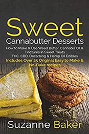 Sweet Cannabutter Desserts by Suzanne Baker