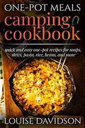 One-Pot Meals Camping Cookbook by Louise Davidson