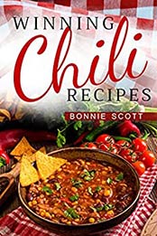 Winning Chili Recipes by Bonnie Scott