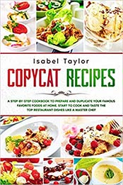 Copycat Recipes by Isabel Taylor