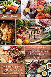 Paleo Diet Cookbook for Beginners by Gordon Duval