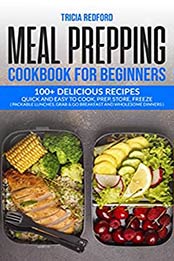 Meal Prepping Cookbook for Beginners by Tricia Redford