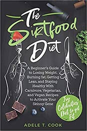 The Sirtfood Diet by Adele T. Cook