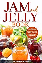 Jam and Jelly Book by Brendan Fawn
