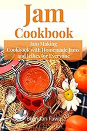 Jam Cookbook by Brendan Fawn