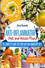 The Anti-Inflammatory Diet And Action Plan by JULIA CHANDIE