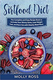 Sirtfood Diet by Molly Ross