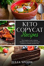 Keto Copycat Recipes by Julia Spoon